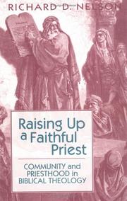 Raising up a faithful priest by Richard D. Nelson, Nelson