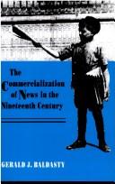 Cover of: The commercialization of news in the nineteenth century