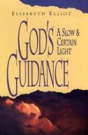 Cover of: God's guidance by Elisabeth Elliot