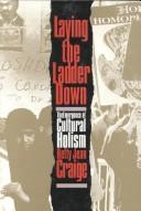 Cover of: Laying the ladder down: the emergence of cultural holism