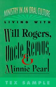 Cover of: Ministry in an oral culture: living with Will Rogers, Uncle Remus, and Minnie Pearl