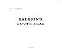Cover of: Gauguin's South Seas by Paul Gauguin