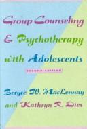 Cover of: Group counseling and psychotherapy with adolescents