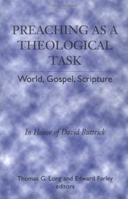 Cover of: Preaching As a Theological Task: World, Gospel, Scripture : In Honor of David Buttrick