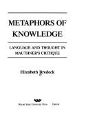 Cover of: Metaphors of knowledge by Elizabeth Bredeck