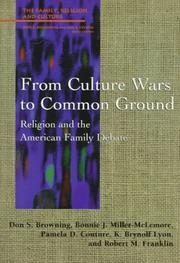 Cover of: From culture wars to common ground: religion and the American family debate