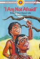 Cover of: "I am not afraid!": based on a Masai tale