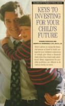 Cover of: Keys to investing for your child's future