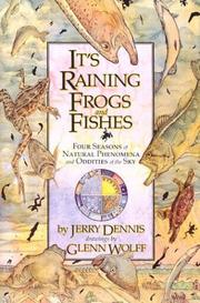 Cover of: It's Raining Frogs and Fishes by Jerry Dennis