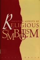 Cover of: Cognitive aspects of religious symbolism by edited by Pascal Boyer.