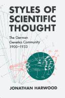 Styles of scientific thought : the German genetics community, 1900-1933