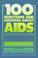 Cover of: 100 questions and answers about AIDS