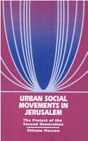 Cover of: Urban social movements in Jerusalem: the protest of the second generation