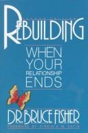 Rebuilding by Bruce Fisher
