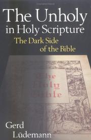 Cover of: The unholy in Holy Scripture: the dark side of the Bible