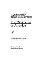 Cover of: The Passmores in America: a Quaker family through six generations