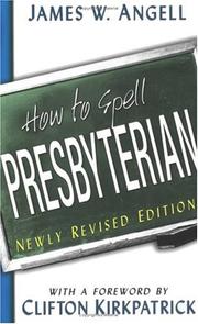 How to spell Presbyterian by Angell, James W.
