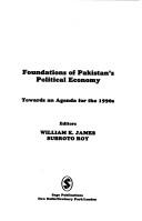 Cover of: Foundations of Pakistan's political economy: towards an agenda fo the 1990s