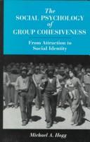 Social Psychology of Group Cohesiveness by Michael A. Hogg