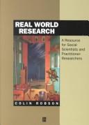 Cover of: Real world research: a resource for social scientists and practitioner-researchers