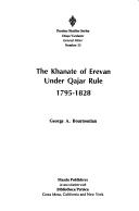 The khanate of Erevan under Qajar rule, 1795-1828 by George A. Bournoutian