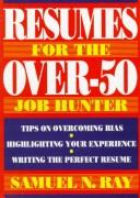 Cover of: Resumes for the over-50 job hunter