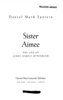 Cover of: Sister Aimee: the life of Aimee Semple McPherson