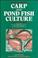 Cover of: Carp and pond fish culture