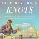 The Ashley book of knots by Clifford W. Ashley