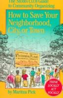 Cover of: How to save your neighborhood, city, or town by Maritza Pick