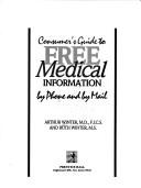 Cover of: Consumer's guide to free medical information by phone and by mail by Winter, Arthur
