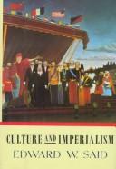Culture and imperialism by Edward W. Said, E. Said