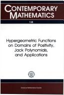 Hypergeometric functions on domains of positivity, Jack polynomials, and applications : proceedings of an AMS special session held March 22-23, 1991 in Tampa, Florida