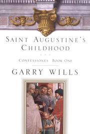 Saint Augustine's childhood : Confessiones, book one