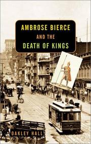 Cover of: Ambrose Bierce and the death of kings by Oakley M. Hall