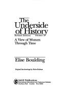 Cover of: The underside of history: a view of women through time