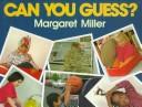 Cover of: Can you guess?
