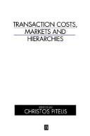 Transaction costs, markets and hierarchies