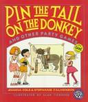 Cover of: Pin the tail on the donkey and other party games