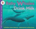 Baby whales drink milk by Barbara Juster Esbensen