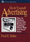Cover of: Do-it-yourself advertising: how to produce great ads, brochures, catalogs, direct mail and much more