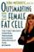 Cover of: Outsmarting the female fat cell