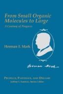 Cover of: From small organic molecules to large: a century of progress