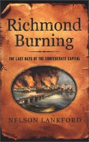 Richmond burning by Nelson D. Lankford