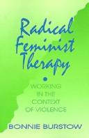 Cover of: Radical feminist therapy by Bonnie Burstow