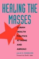 Cover of: Healing the masses by Julie Margot Feinsilver