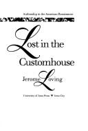 Cover of: Lost in the customhouse: authorship in the American renaissance