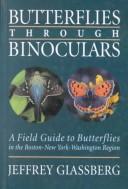 Butterflies through binoculars by Jeffrey Glassberg