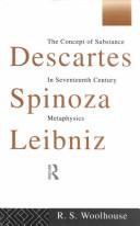 Descartes, Spinoza, Leibniz : the concept of substance in seventeenth-century metaphysics