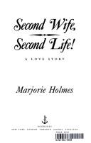 Cover of: Second wife, second life!: a love story
